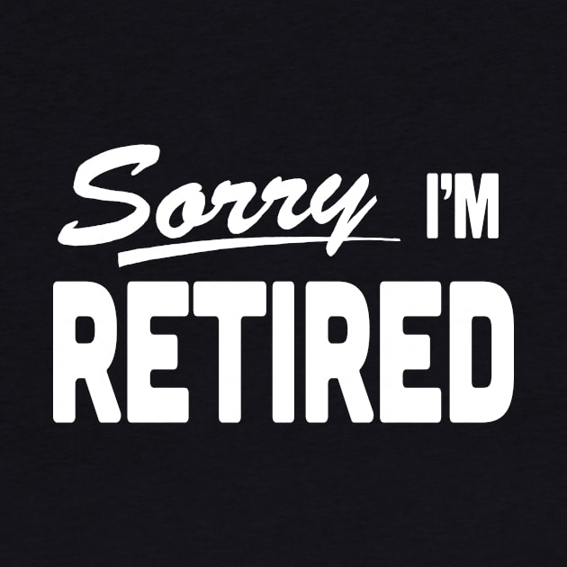 Sorry I'm Retired Retirement (sorry we're closed) by xenotransplant